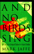 And No Birds Sing: The Story of an Ecological Disaster in a Tropical Paradise