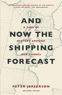 And Now The Shipping Forecast: A tide of history around our shores