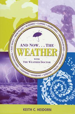 And Now...the Weather - Heidorn, Keith C