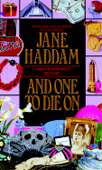 And One to Die on - Haddam, Jane