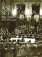 And So Set Up Signs: The World Council of Churches' First 40 Years