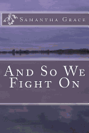 And So We Fight on