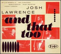 And That Too - Josh Lawrence