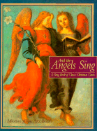 And the Angels Sing: A Songbook of Classical Christmas Carols - Universe Publishing Co, and Museum of Fine Arts Boston (Editor)
