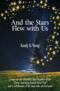 And the Stars Flew with Us