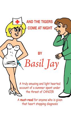 And the Tigers Come at Night - Jay, Basil