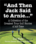 And Then Jack Said to Arnie
