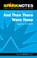 And Then There Were None - Christie, Agatha, and Sparknotes