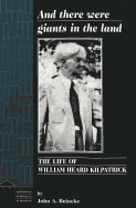 And There Were Giants in the Land: The Life of William Heard Kilpatrick