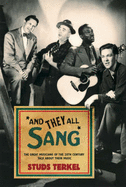 And They All Sang: The Great Musicians of the 20th Century Talk About Their Music