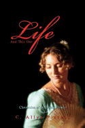 And This Our Life: Chronicles of the Darcy Family: Book 1