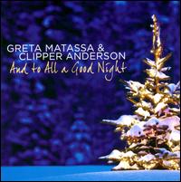 And to All a Good Night - Greta Matassa/Clipper Anderson