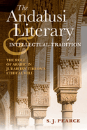 Andalusi Literary and Intellectual Tradition: The Role of Arabic in Judah Ibn Tibbon's Ethical Will