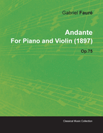 Andante by Gabriel Faur? for Piano and Violin (1897) Op.75