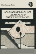 Andean Magmatism: Chemical and Isotopic Constraints