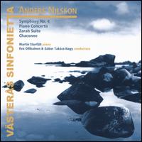 Anders Nilsson: Symphony No. 4; Piano Concerto; Zarah Suite; Chaconne - Martin Sturflt (piano); Samuel Coppin (cello); Vsters Sinfonietta