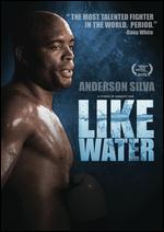 Anderson Silva: Like Water - Pablo Croce