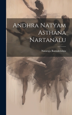 Andhra Natyam Asthana Nartanalu - Ramakrishna, Nataraja