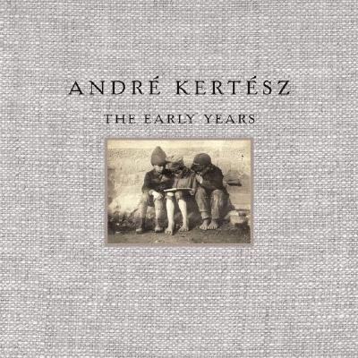 Andr Kertsz: The Early Years - Kertsz, Andr