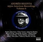 Andrs Segovia: 1950s American Recordings, Vol. 6