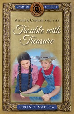 Andrea Carter and the Trouble with Treasure - Marlow, Susan K