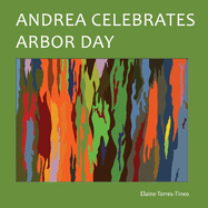 Andrea Celebrates Arbor Day: Volume 2