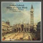 Andrea Gabrieli: Motets & Organ Works