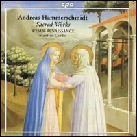 Andreas Hammerschmidt: Sacred Works - Weser-Renaissance; Manfred Cordes (conductor)