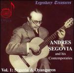 Andres Segovia and His Contemporaries, Vol. 1: Segovia & Oyanguren