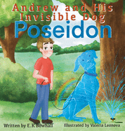Andrew and His Invisible Dog "Poseidon"