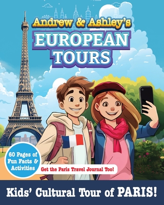 Andrew & Ashley's European Tours PARIS! - Matson, Kyle, and Publishing, Songe (Producer)