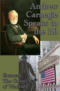 Andrew Carnegie Speaks to the 1%