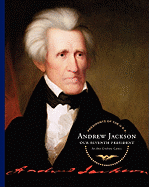 Andrew Jackson: Our Seventh President - Gaines, Ann Graham