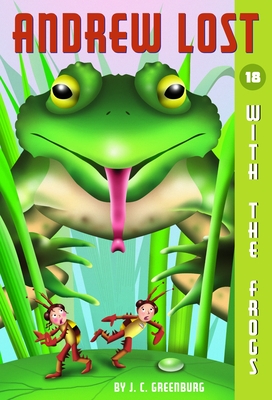 Andrew Lost #18: With the Frogs - Greenburg, J C