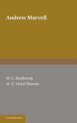 Andrew Marvell - Bradbrook, M. C., and Lloyd Thomas, M. G.