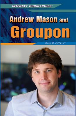 Andrew Mason and Groupon - Wolny, Philip