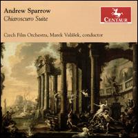 Andrew Sparrow: Chiaroscuro Suite - Czech Film Orchestra; Marek Valsek (conductor)