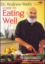 Andrew Weil: Guide to Eating Well - Eli Brown