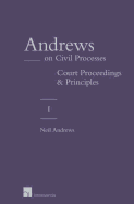 Andrews on Civil Processes (Vol.1&2): Vol. 1: Court Proceedings / Vol. 2: Arbitration and Mediation
