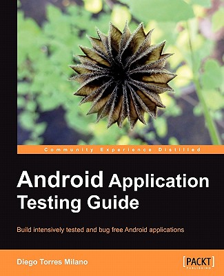 Android Application Testing Guide - Milano, Diego Torres
