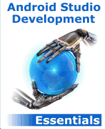 Android Studio Development Essentials: Android 5 Edition