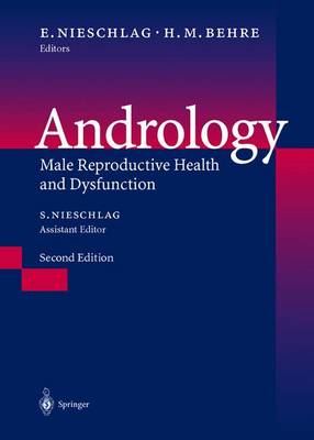 Andrology: Male Reproductive Health and Dysfunction - Nieschlag, Eberhard, Professor (Editor), and Behre, Hermann M, and Nieschlag, Susan