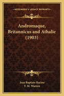 Andromaque, Britannicus and Athalie (1903)