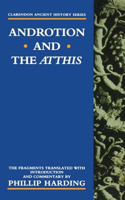 Androtion and the Atthis - Harding, Phillip