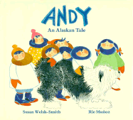 Andy: An Alaskan Tale - Welsh-Smith, Susan