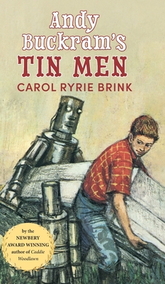 Andy Buckram's Tin Men - Brink, Carol Ryrie