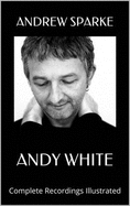 Andy White: Complete Recordings Illustrated