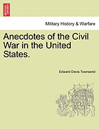 Anecdotes of the Civil War in the United States