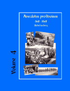 Anecdotes provinoises, Volume 4: Provin-en-Carembault: 1000 ans d'histoire(s)  partir de documents anciens