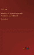 Anekdota zur neuesten deutschen Philosophie und Publicistik: Zweiter Band